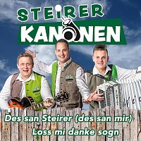 Steirerkanonen – Des san Steirer (Des san mir) / Loss mi danke sogn
