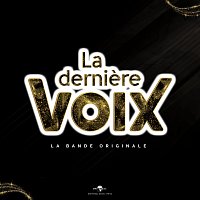 Různí interpreti – La Derniere Voix [La bande originale de la série]