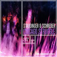 Staudinger & Schreder – Chicago Struggle