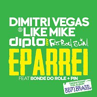 Dimitri Vegas & Like Mike, Fatboy Slim, Diplo, Bonde Do Role, Pin – Eparrei