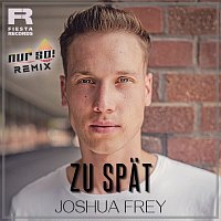 Joshua Frey – Zu Spa?t [Nur So! Remix]