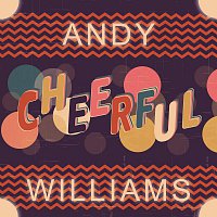 Andy Williams – Cheerful