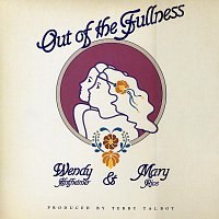 Wendy & Mary – Out Of The Fullness