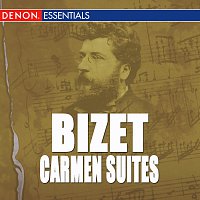 Jacqueline Broudeur, Isabel Garcisanz, Albert Lance, Robert Massard – Bizet: Carmen, Opera Suite