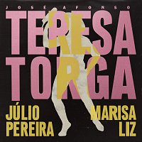 Júlio Pereira, Marisa Liz – Teresa Torga