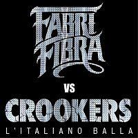 Fabri Fibra, Crookers – L'Italiano Balla