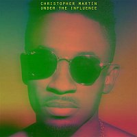 Christopher Martin – Under The Influence