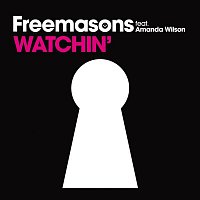 Freemasons – Watchin' (feat. Amanda Wilson)