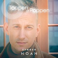 Various  Artists – Toppen Af Poppen 2016 - Synger NOAH (Live)