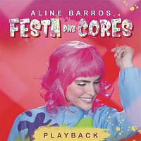 Aline Barros – Festa das Cores (Playback)