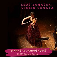 Markéta Janoušková – Leoš Janáček: Violin Sonata MP3