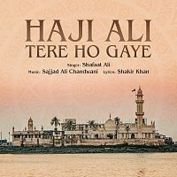 Shafaat Ali – Haji Ali Tere Ho Gaye