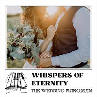 The Wedding Pianoman – Whsipers of Eternity