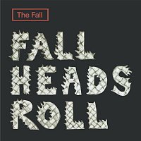 Přední strana obalu CD Fall Heads Roll (2026 Expanded Edition)
