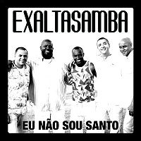 Exaltasamba – Eu Nao Sou Santo