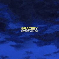 GRACEY – Before You Go