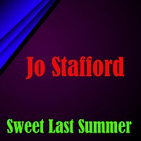 Jo Stafford – Sweet Last Summer