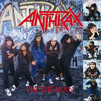 Anthrax – I'm The Man