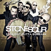 Stone Sour – Straight Outta Burbank