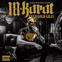 18 Karat – Geld Gold Gras (Deluxe Edition)