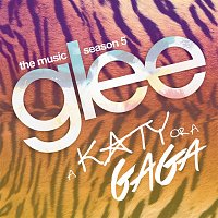 Glee Cast – A Katy or a Gaga (Music from the Episode)