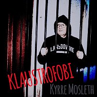 Kyrre Mosleth – Klaustrofobi