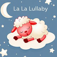 La La Lullaby – Baa Baa Bedtime
