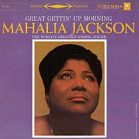 Mahalia Jackson – Great Gettin' Up Morning