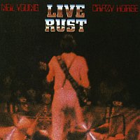 Neil Young & Crazy Horse – Live Rust