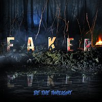 Faker – Be The Twilight