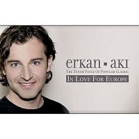 Erkan Aki – In Love For Europe