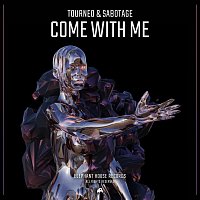 Tourneo, Sabotage (H) – Come with Me