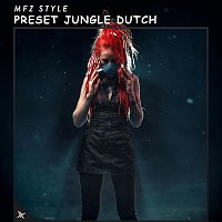 MFZ Style, Coky Alindho – Preset Jungle Dutch (feat. Coky Alindho)