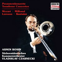 Armin Rosin, Sudwestdeutsches Kammerorchester Pforzheim, Vladislav Czarnecki – Trombone Concertos