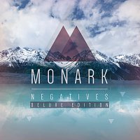 Monark – Negatives [Deluxe Edition]