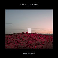 Zedd, Alessia Cara – Stay [Remixes]