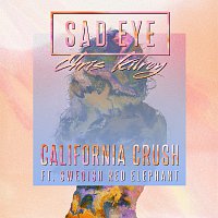 Sad Eye, Chris Kilroy, Swedish Red Elephant – California Crush