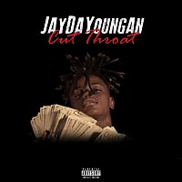 JayDaYoungan – Cut Throat