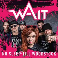WAIT – No Sleep TIll Woodstock FLAC