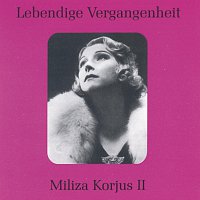 Miliza Korjus – Lebendige Vergangenheit - Miliza Korjus (Vol.2)