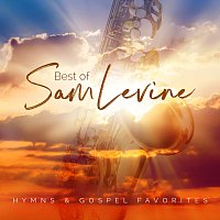 Sam Levine – Best Of Sam Levine: Hymns & Gospel Favorites