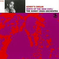 The Sonny Criss Orchestra – Sonny's Dream (Birth Of The New Cool)