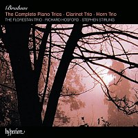 Florestan Trio, Stephen Stirling, Richard Hosford – Brahms: Piano Trios 1-3, Clarinet Trio & Horn Trio
