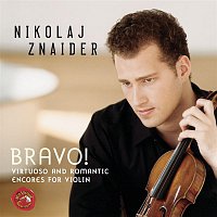 Nikolaj Znaider – Bravo! Virtuoso And Romantic Encores For Violin