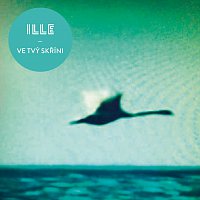 ILLE – Ve tvý skříni Hi-Res