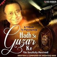 Hadh Se Guzar Ke - A Tribute To Panchamda