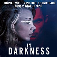 Niall Byrne – In Darkness (Original Motion Picture Soundtrack)