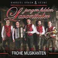 Gabriel Urach und seine jungen fidelen Lavanttaler – Frohe Musikanten