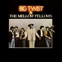 Big Twist & The Mellow Fellows – Big Twist & The Mellow Fellows