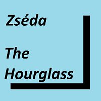 Zséda – The Hourglass